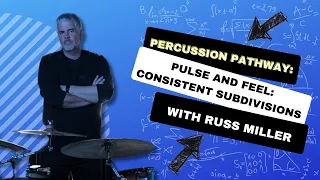 Percussion Pathway Pulse & Feel Mod 3: Consistent Subdivisions