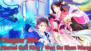 eternal god king / wan gu shen wang chapter 284 english