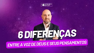 6 diferenças entre a voz de Deus e os seus pensamentos @ViniciusIracet