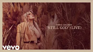 Anna Golden - Still God (Live/Audio)