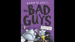 Bad Guys Book 3: The Furball Strikes Full Story (with chapter timestamps)