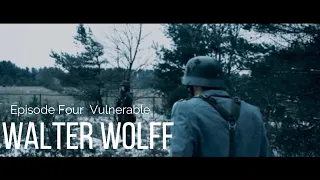 WW2  film- "Vulnerable"-Walter Wolff Ep.4