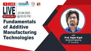 Fundamentals of Additive Manufacturing Technologies- MOOCs Live Session I, July 2022