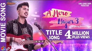 A MERO HAJUR 3- Official Movie Song-2019 (OST) | A Mero Hajur |  Anmol KC, Suhana Thapa