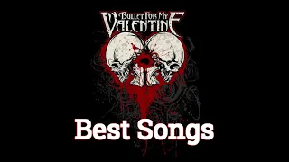 Bullet For My Valentine Best Songs