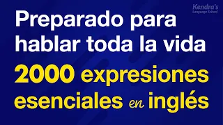 ¡Preparado para hablar toda la vida! 2000 expresiones esenciales en inglés (Domina en 6 horas)