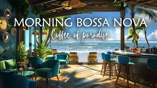 Morning Bossa Nova - Jazz Music & Ocean Wave Sounds at Seaside Coffee Shop Ambience for Relaxation