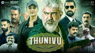 Thunivu Full Movie In Tamil 2023 | Ajith Kumar, Manju Warrier | H Vinoth | HD Facts & Review