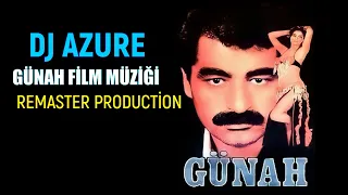 "Günah" Film Müziği 2022 - İbrahim Tatlıses & Derya Tuna ( Dj Azure prod )