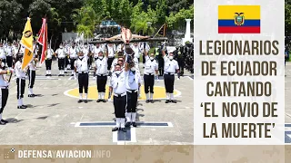 Legionarios de Ecuador cantando 'El novio de la muerte'