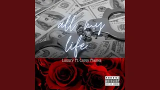 All My Life (feat. Corey Flames)