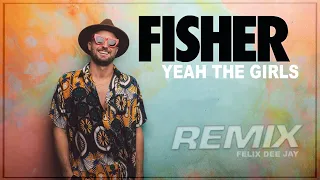 FISHER ft. MERYLL - Yeah The Girls (Remix by Felix) Free Download