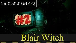 BLAIR WITCH 2019 РС #02 ► ПОЛНОЕ ПРОХОЖДЕНИЕ ◼ БЕЗ КОММЕНТАРИЕВ [ русские субтитры ] ▪ [Max setting]