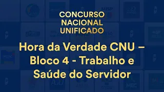 Hora da Verdade CNU – Bloco 4: Atores no mercado de trabalho - Prof. Celso Natale