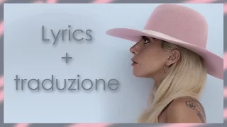 ♪ "Million reasons" - Lady Gaga (testo + traduzione italiano) | lyrics on screen