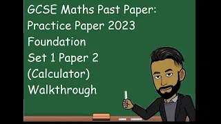 GCSE Maths Practice Paper 2023 Foundation Set 1 Paper 2 (Calculator) Walkthrough