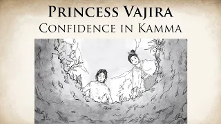 Confidence in Kamma | Princess Vajira | Animated Buddhist Stories