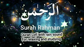 Surah 👑Rahmaan  | quran tilawat | #lofi quran for study |