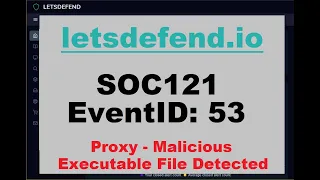 SOC121 EventID: 53 (Proxy - Malicious Executable File Detected) [Feb. 7, 2021, 12:19 p.m.]