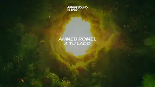 Ahmed Romel - A Tu Lado