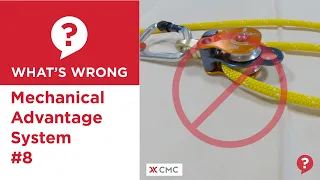 Mechanical Advantage System #8 | What's Wrong? | CMC