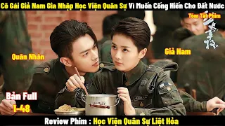 Review Phim Học Viện Quân Sự Liệt Hỏa | Full 1-40 | Tóm Tắt Phim Arsenal Military Academy