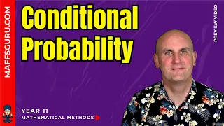 Conditional Probability | Year 11 Mathematical Methods | MaffsGuru.com