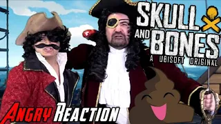 I Forgot to Upload Our Skull & Bones Angry Reaction!