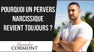 Pourquoi un pervers narcissique revient toujours ?