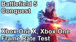 Battlefield 5 Conquest Multiplayer Xbox One and Xbox One X Frame Rate Test