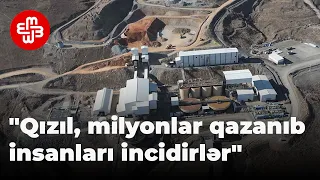 Gədəbəy qızıl yatağının işçisi: "Sianidin təsirindən şəkər xəstəsi olmuşam"