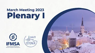 IFMSA March Meeting 2023 | Plenary I