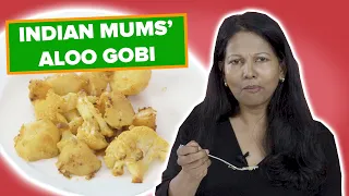 Indian Mums Try Other Indian Mums' Aloo Gobi