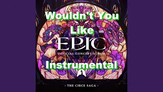 Wouldn't You Like Instrumental | Epic: the Musical