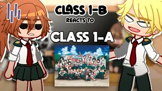 “Class 1-B reacts to Class 1-A” || MHA/BNHA || GachaClub || READ DESCRIPTION || JovyTheElf