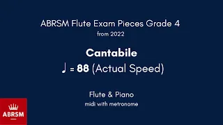 ABRSM Flute Grade 4 from 2022, Cantabile ♩= 88 (Actual Speed) Flute & Piano midi with metronome