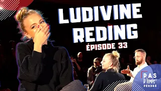 Pas D'Temps À Perdre - Épisode 33 - Ludivine Reding