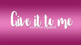 Give it to me (SISTAR) - Cover latino ☆