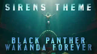 Sirens Theme | Black Panther: Wakanda Forever