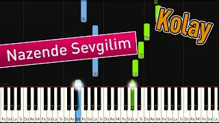 Nazende Sevgilim | Kolay Piyano - Nasıl Çalınır