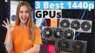 THE BEST GPUS FOR 1440P GAMING FOR 2024! (TOP 3)