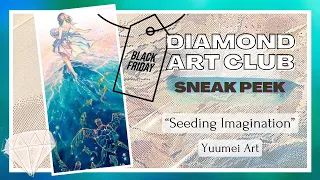 DAC Black Friday Sneak Peek!! "Seeding Imagination" by Yuumei Art