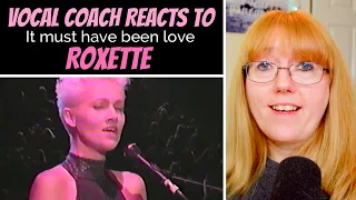 Vocal Coach Reacts to Roxette 'It must have been love' Marie Fredriksson