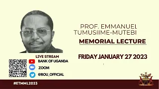 The Prof. Emmanuel Tumusiime - Mutebile Memorial Lecture Friday 27 January 2023