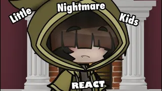 Little Nightmares kids react (1/?)(gacha)(discontinued)
