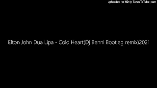 Elton John Dua Lipa - Cold Heart(Dj Benni Bootleg remix)2021