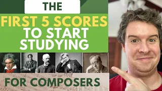 New to Classical? Study these 5 Scores - (Fixed!) Advice for Young Composers