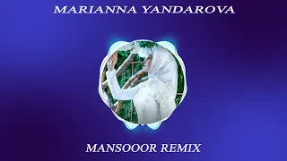 Марианна Яндарова - Хьо везаш (Mansooor Remix)