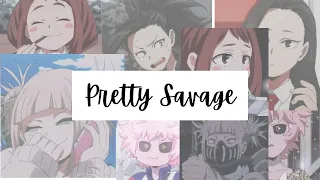 『Pretty Savage - MHA Girls』【AMV】