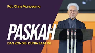 Paskah & Kondisi Dunia Saat Ini - Pdt. Chris Manusama